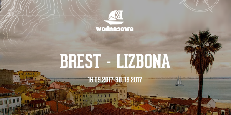 BREST - LIZBONA - REJS NA PŁYWACH!